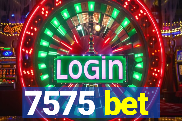 7575 bet